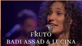Fruto - Badi Assad ILHA
