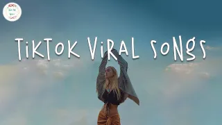 Tiktok viral songs 🍕 Tiktok viral 2023 ~ Trending tiktok songs