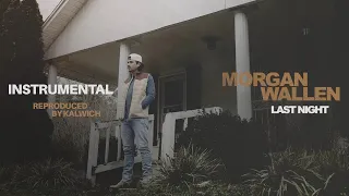 Last Night (INSTRUMENTAL) - Morgan Wallen