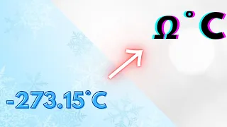 Temperature From Absolute Zero to Absolute Infinity Degrees Celsius!