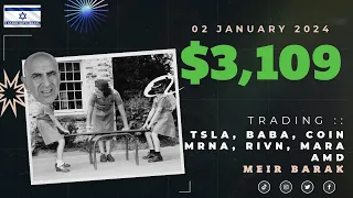 Earning $3,109 trading TSLA, BABA, COIN, MRNA, RIVN, MARA, AMD on January 2nd 2024.