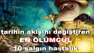 İNSANLIK TARİHİNİN EN BÜYÜK 10 SALGIN HASTALIĞI !