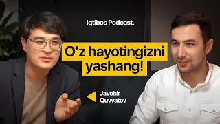 Yo'qsa umringiz tez xarob bo'ladi... | Iqtibos podcast #19 | Javohir Quvvatov bilan