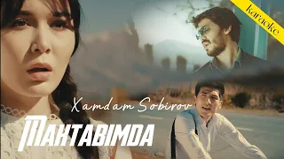 Xamdam Sobirov - Maktabimda | KARAOKE • TEKST • QO'SHIQ MATNI • PIANO VERSION | kecha pagi senga gul