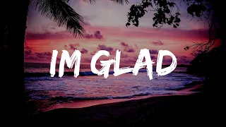 Lil Kee - Im Glad (Lyrics)