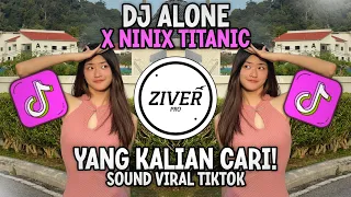 DJ MASHUP TERBARU ALONE X NINIX TITANIC REMIX KANE VIRAL TIKTOK YANG KALIAN CARI!