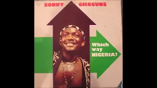 Sonny Okosuns – Which Way Nigeria? 70’s NIGERIAN Afrobeat Boogie Funk/Soul Highlife Music ALBUM LP