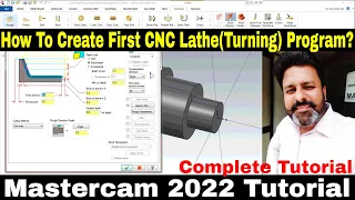 Mastercam 2022 Lathe Tutorial| How to Start & create Cnc Turning First Program In Mastercam tutorial