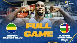 Espoir Basket  v Bangui Sporting | Full Basketball Game | Africa Champions Clubs ROAD TO B.A.L. 2024