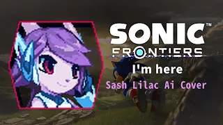 [Sonic Frontiers] "I'm here" - Sash Lilac A.I. cover