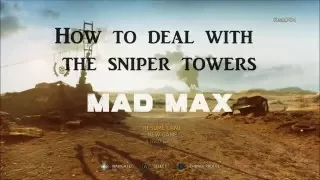 Mad Max: How to Deal with Sniper Towers
