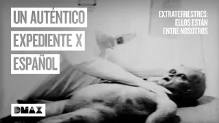 Testimonio de un expediente X español  | Extraterrestres: Ellos están entre nosotros