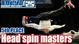 "Head spin masters"5th PLACE|TOKYO DANCE DELIGHT VOL.25
