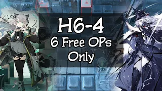 [Arknights] H6-4 - 6 Free Operators Only ft. Duo Washing Machine