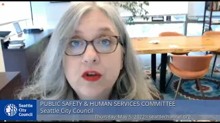 Seattle City Council Public Safety & Human Services Committee 5/5/22 Special Meeting