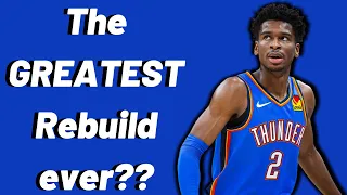 We May Be Witnessing The OKC Thunder Having The GREATEST Rebuild Ever...