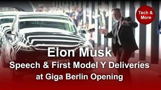 Elon Musk Speech & First Model Y Deliveries at Giga Berlin Opening