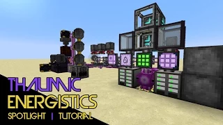 Thaumic Energistics :: Mod Spotlight | Tutorial | Thing!