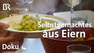 Selbstgemachtes aus Eiern: Grüne Spätzle, Kuchen & Co. | Zwischen Spessart und Karwendel | Doku | BR