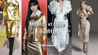 MODELS VS LISA |OUTFITS|#lisa#blackpink#models||