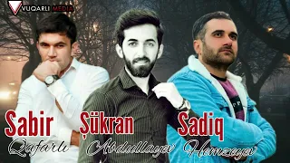 Sukran Abdullayev ft Sabir Qafarli ft Sadiq Hemzeyev - Her Axsam 2021