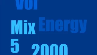 Energy 2000 Mix Vol. 5 FULL (128 kbps)