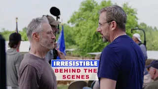 'Irresistible' Behind the Scenes