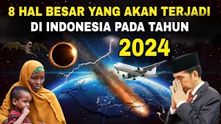 Bersiaplah di tahun 2024, 8 PERISTIWA BESAR ini akan terjadi‼️No 1 mengerikan? Waspada!