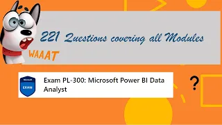 PL300 Quiz - MS Power BI Data Analyst - 221 Questions covering all modules
