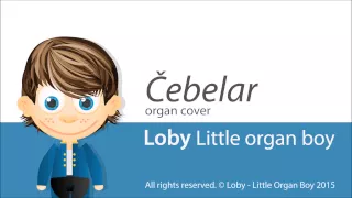 Loby: Little Organ Boy - Čebelar (ans. Lojzeta Slaka) organ cover