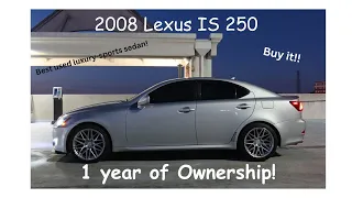 1-Year Ownership update on my 2008 Lexus IS250|Best used luxury sedan!