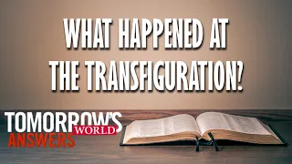 The Transfiguration of Jesus Christ explained