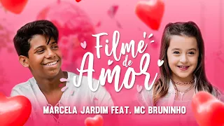 FILME DE AMOR (Clipe Oficial) Mc Bruninho e Marcela Jardim #bruninho #mcbruninho #marcelajardim