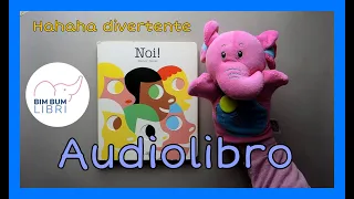 Noi! - AUDIOLIBRO edizione Lapis | Bim Bum Libri