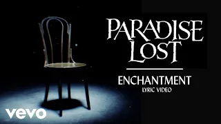 Paradise Lost - Enchantment (Official Lyric Video)