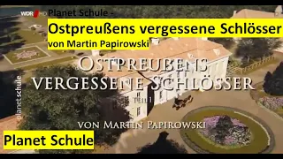 Ostpreußens vergessene Schlösser  - Planet Schule  - Ostpreußens vergessene Schlösser - Teil 1