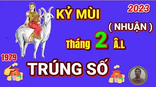 ☯Tử Vi Tuổi Kỷ Mùi 1979, Tháng 2 Âm Lịch ( NHUẬN) 2023- Phát Tài Lớn, Trúng Số, Giàu To