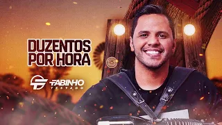 DUZENTOS POR HORA - Fabinho Testado (CD Forró de Verdade)