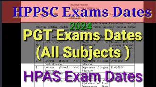 HP PGT Exams Dates  2024 [ All subjects | #hppscexams2024 | Eng. Eco, Polity, Bio, History,Chemistry