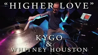 Higher Love - Kygo and Whitney Houston | DRUM COVER