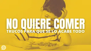 Mi hijo no quiere comer: TRUCOS para solucionarlo