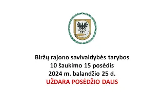 2024-04-25 BIržų rajono savivaldybės tarybos posėdis