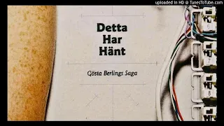 Gösta Berlings Saga ► Bergslagen [HQ Audio] Detta Har Hänt 2009