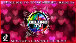 [1 HOUR LOOP] Take Me To Your Heart (Remix) - Michael Learns To Rock #tiktoktrend | Deluao TV