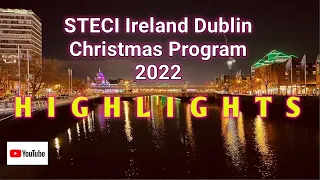 STECI | Ireland Dublin Christmas Program 2022 Highlights| P Star Media