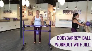 BODYBARRE™ BALL WORKOUT WITH JILL!!