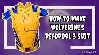 How to make Wolverine's Deadpool 3 suit from EVA foam - Free Templates