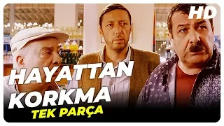 Hayattan Korkma | Türk Filmi | Full Film İzle