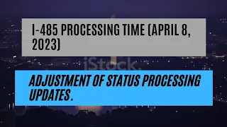 I-485 Processing Time (April, 8 2023) || Adjustment Of Status Processing Updates.