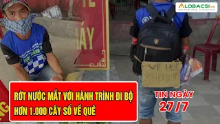 Rớt nước mắt với hành trình đi bộ hơn 1.000 cây số về quê l Video AloBacsi